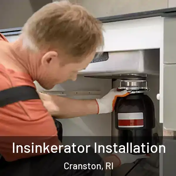  Insinkerator Installation Cranston, RI