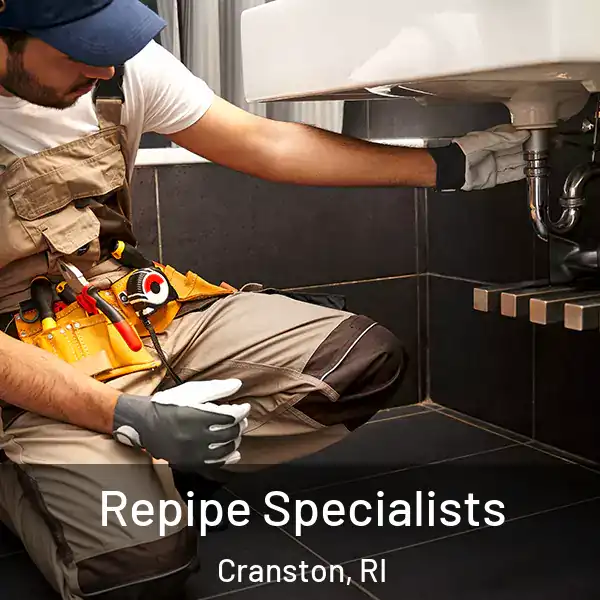  Repipe Specialists Cranston, RI