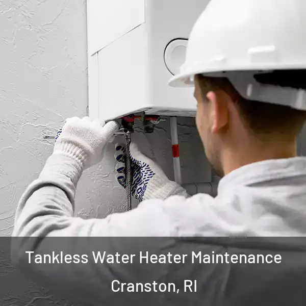  Tankless Water Heater Maintenance Cranston, RI