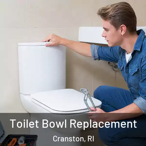  Toilet Bowl Replacement Cranston, RI