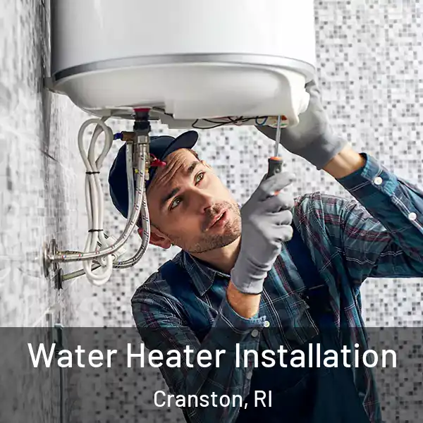  Water Heater Installation Cranston, RI