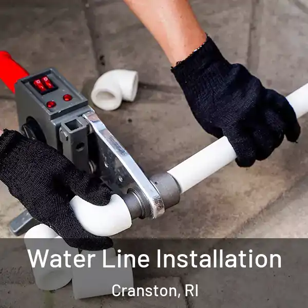  Water Line Installation Cranston, RI