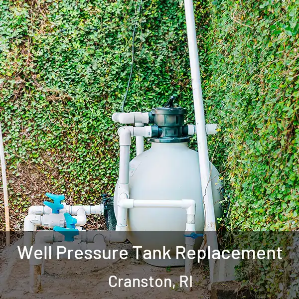  Well Pressure Tank Replacement Cranston, RI